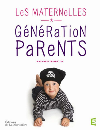Génération parents. Les Maternelles
