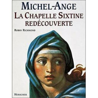 Michel-Ange. La chapelle Sixtine redécouverte