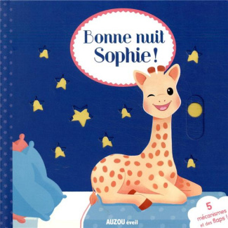 Bonne nuit Sophie ! Avec 5 mécanismes et des flaps !