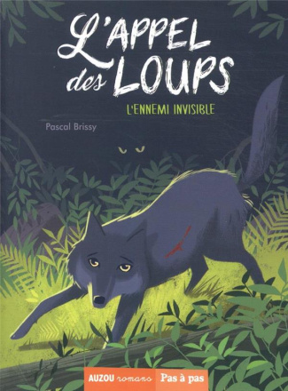L'appel des loups Tome 4 : L'ennemi invisible