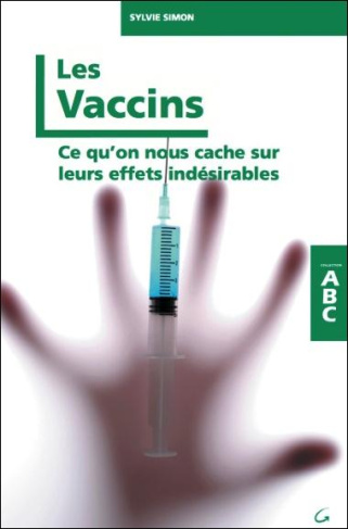 Les vaccins. Ce qu'on nous cache sur leurs effets indésirables