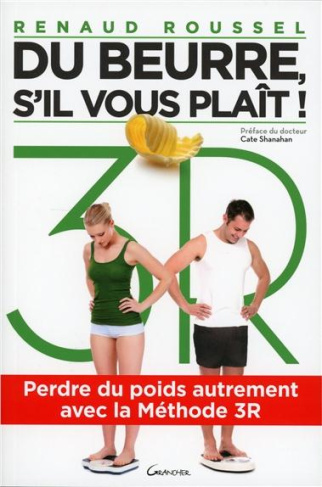 Du beurre, s'il vous plaît ! Perdre du poids autrement avec la méthode 3R