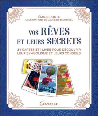 Vos rêves et leurs secrets. 34 cartes et 1 livre pour découvrir leur symbolisme et leurs conseils