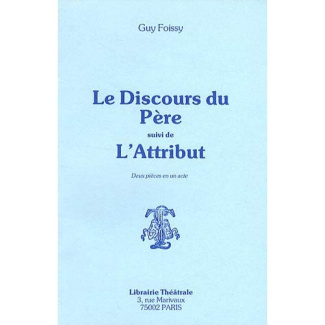 Le Discours du Père suivi de L'Attribut