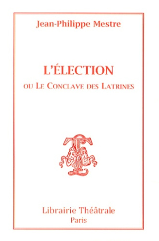 L'élection ou Le conclave des latrines