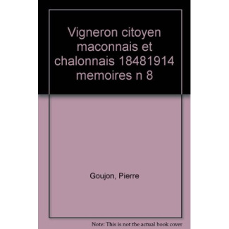 Le vigneron citoyen. Mâconnais et Chalonnais, 1848-1914