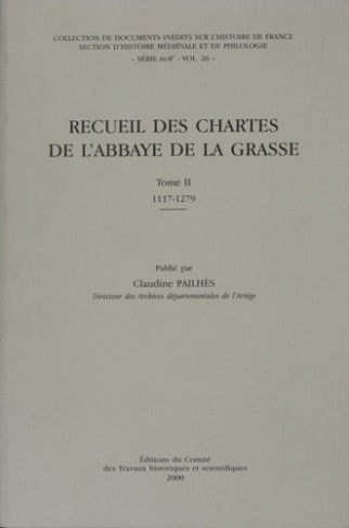 Recueil des chartes de l'Abbaye de La Grasse. Tome 2, 1117-1279