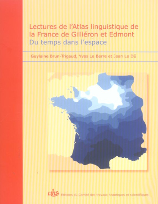 Lectures de l'Atlas linguistique de la France de Giliéron et Edmont. Du temps dans l'espace