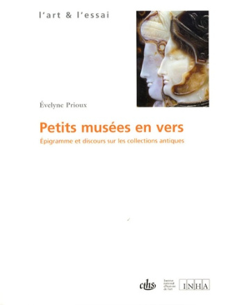 Petits musées en vers. Epigramme et discours sur les collections antiques
