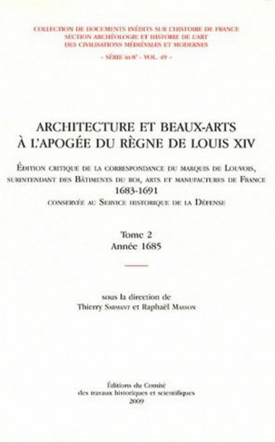 Architecture et beaux-arts à l'apogée du règne de Louis XIV. Tome 2, Année 1685