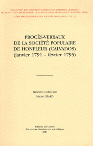 Procès-verbaux de la Société populaire de Honfleur (Calvados). (Janvier 1791 - février 1795)