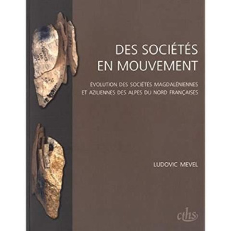 Des sociétés en mouvement. Evolution des sociétés magdaléniennes et aziliennes des Alpes du Nord fra