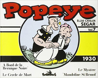 Popeye Tome 7 : 1930 : A bord de la "Bernique Noire". Le cercle de mort. Le mystère "Mandoline, Si B