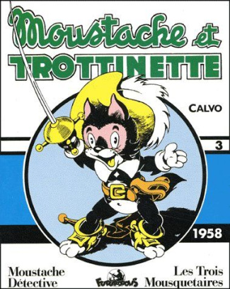 Moustache et Trottinette Volume 3 : 1958 : Moustache détective. Les Trois Mousquetaires
