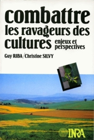 COMBATTRE LES RAVAGEURS DES CULTURES. ENJEUX ET PERSPECTIVES