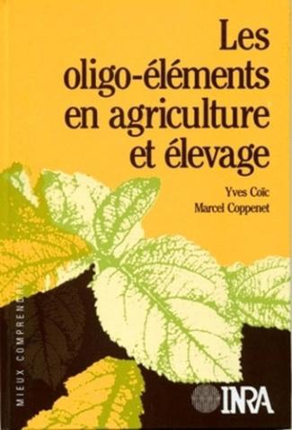 LES OLIGO-ELEMENTS EN AGRICULTURE ET ELEVAGE - INCIDENCE SURLA NUTRITION HUMAINE