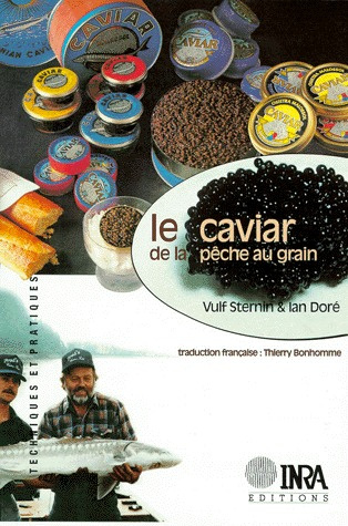 LE CAVIAR. DE LA PECHE AU GRAIN