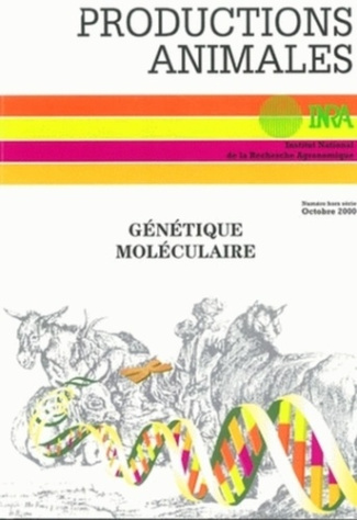GENETIQUE MOLECULAIRE : PRINCIPES ET APPLICATION AUX POPULATIONS ANIMALES. NUMERO HORS SERIE OCTOBRE