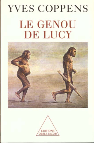 Le genou de Lucy. L'histoire de l'homme et l'histoire de son histoire