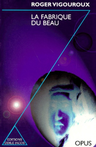 La fabrique du beau
