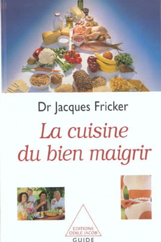 La cuisine du bien maigrir. De la forme et de la santé