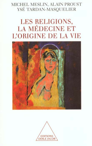 Les religions, la médecine et l'origine de la vie