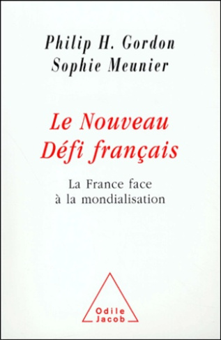 Le nouveau défi français. La France face à la mondialisation