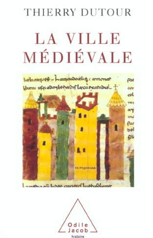 La ville médiévale. Origines et triomphe de l'Europe urbaine