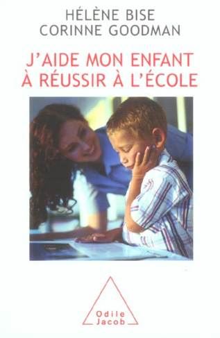 J'aide mon enfant à réussir à l'école