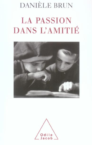 La passion dans l'amitié