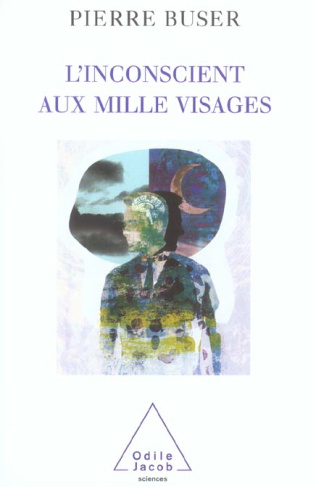 L'inconscient aux mille visages