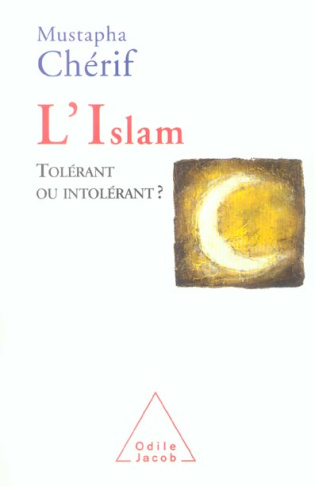 L'Islam, tolérant ou intolérant ?