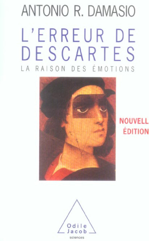 L'ERREUR DE DESCARTES - LA RAISON DES EMOTIONS