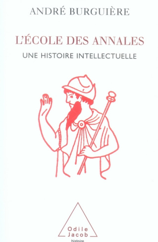 L'Ecole des Annales. Une histoire intellectuelle