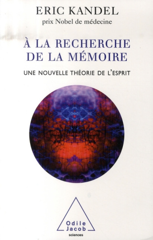 A la recherche de la mémoire. Une nouvelle théorie de l'esprit