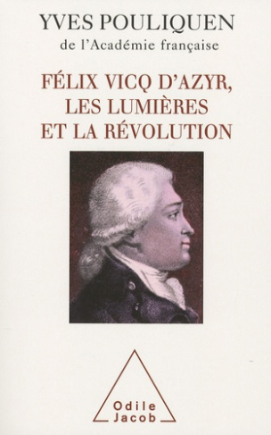 Félix Vicq d'Azyr, les Lumières et la Révolution
