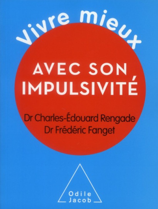 Vivre mieux avec son impulsivité