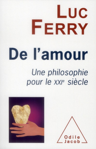 De l'amour. Une philosophie pour le XXIe siècle