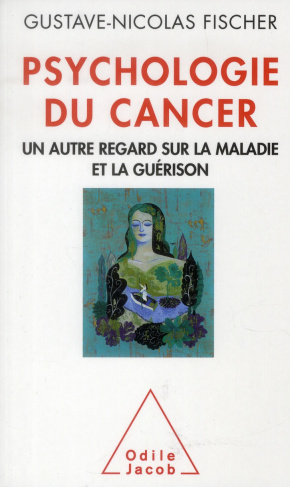 Psychologie du cancer. Un autre regard sur la maladie et la guérison