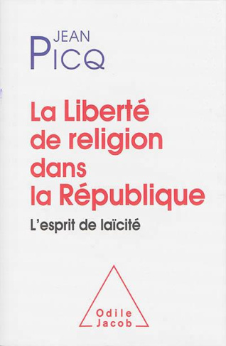 La liberté de religion dans la République. L'esprit de laïcité