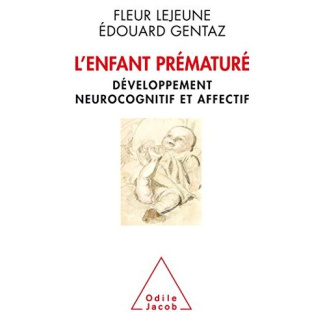 L'enfant prématuré. Développement neurocognitif et affectif