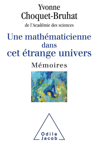 Une mathématicienne dans cet étrange univers. Mémoires