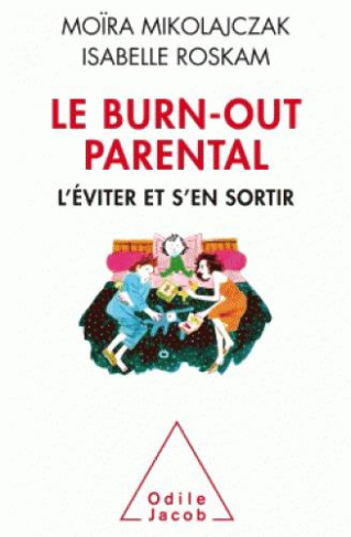 Le Burn-out parental. L'éviter et s'en sortir
