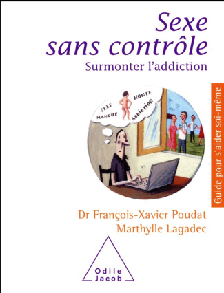 Sexe sans contrôle. Surmonter l'addiction