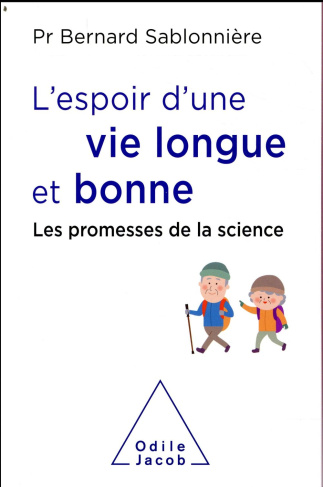 L'espoir d'une vie longue et bonne. Les promesses de la science