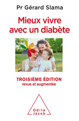 Mieux vivre avec un diabète. 3e édition revue et augmentée