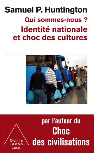 Qui sommes-nous ? Identité nationale et choc des cultures