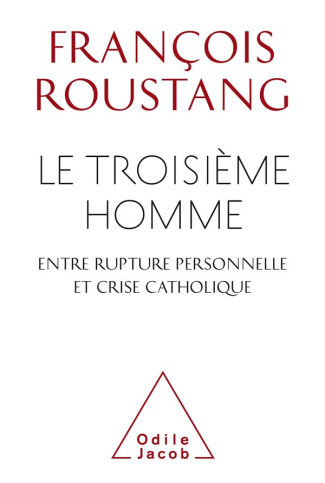 Le troisième homme, entre rupture personnelle et crise catholique
