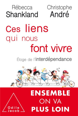 Ces liens qui nous font vivre. Eloge de l'interdépendance