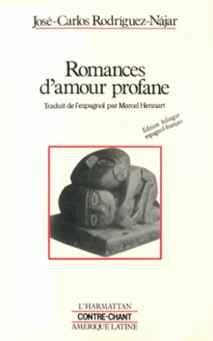 Romances d'amour profane. Edition bilingue français-espagnol